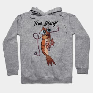 Shark Tale - True Story Shrimp Hoodie